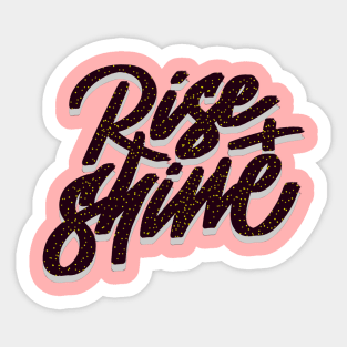 RISE+SHINE Sticker